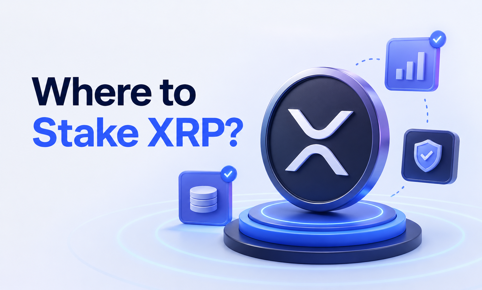 Where To Stake XRP: Best Options 2026