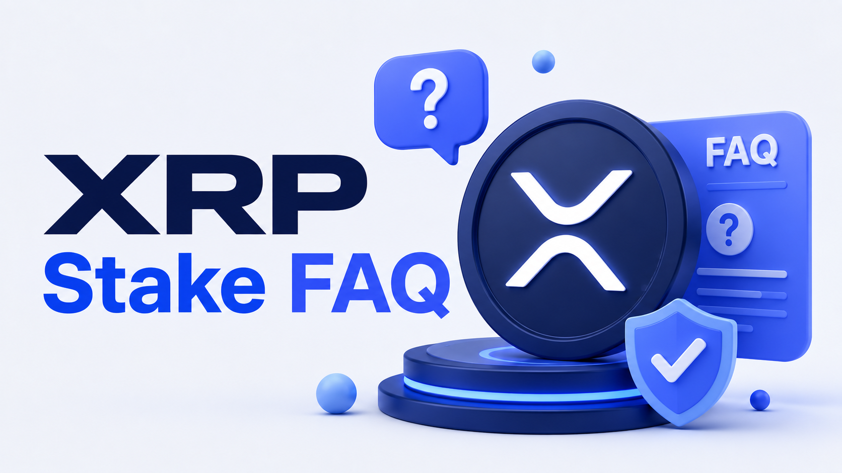 XRP Stake FAQ: Every Question Answered